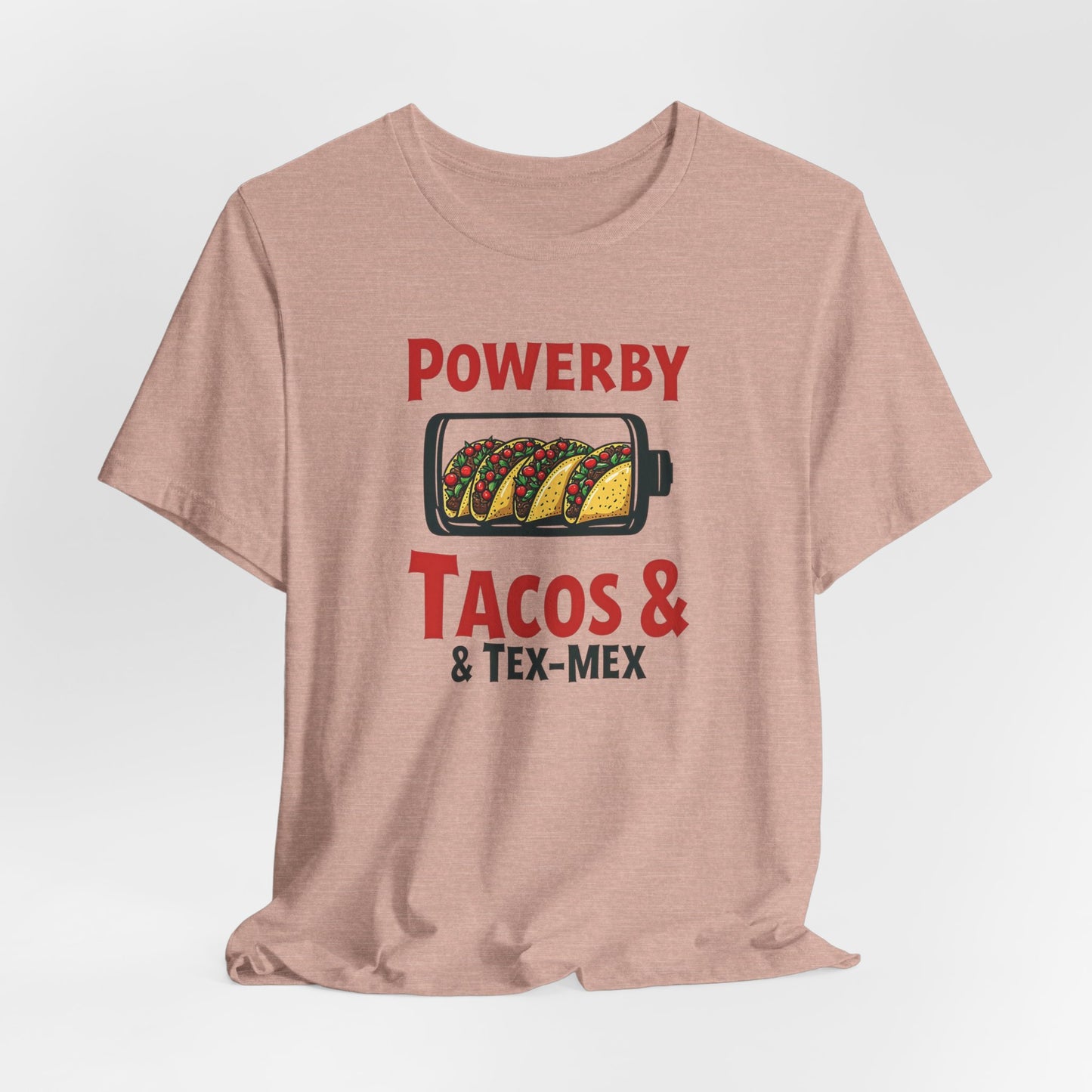 Texas - Powered by Tacos & Tex-Mex T-Shirt | Funny Foodie Tee