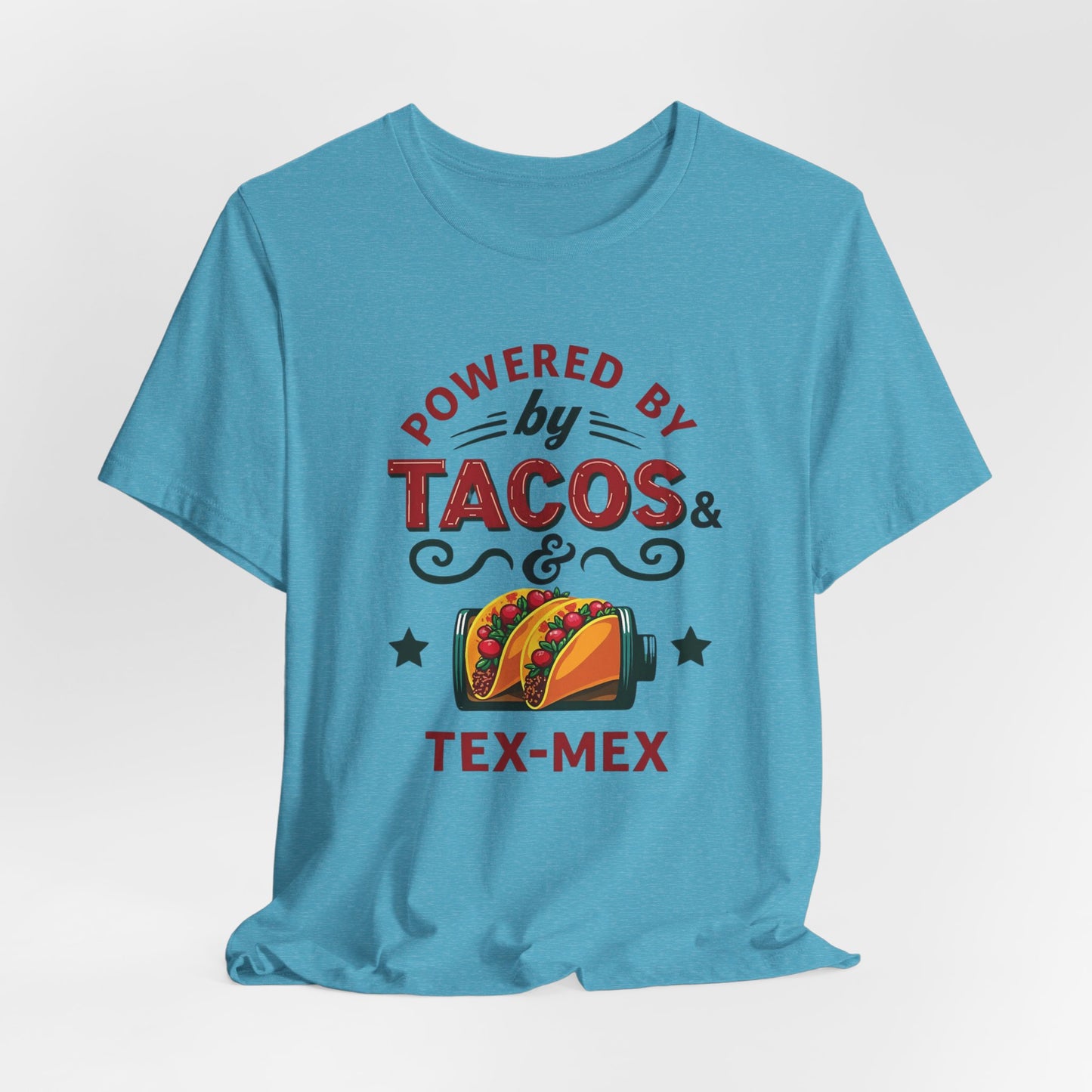 Texas - Powered by Tacos & Tex-Mex T-Shirt III | Funny Foodie Tee