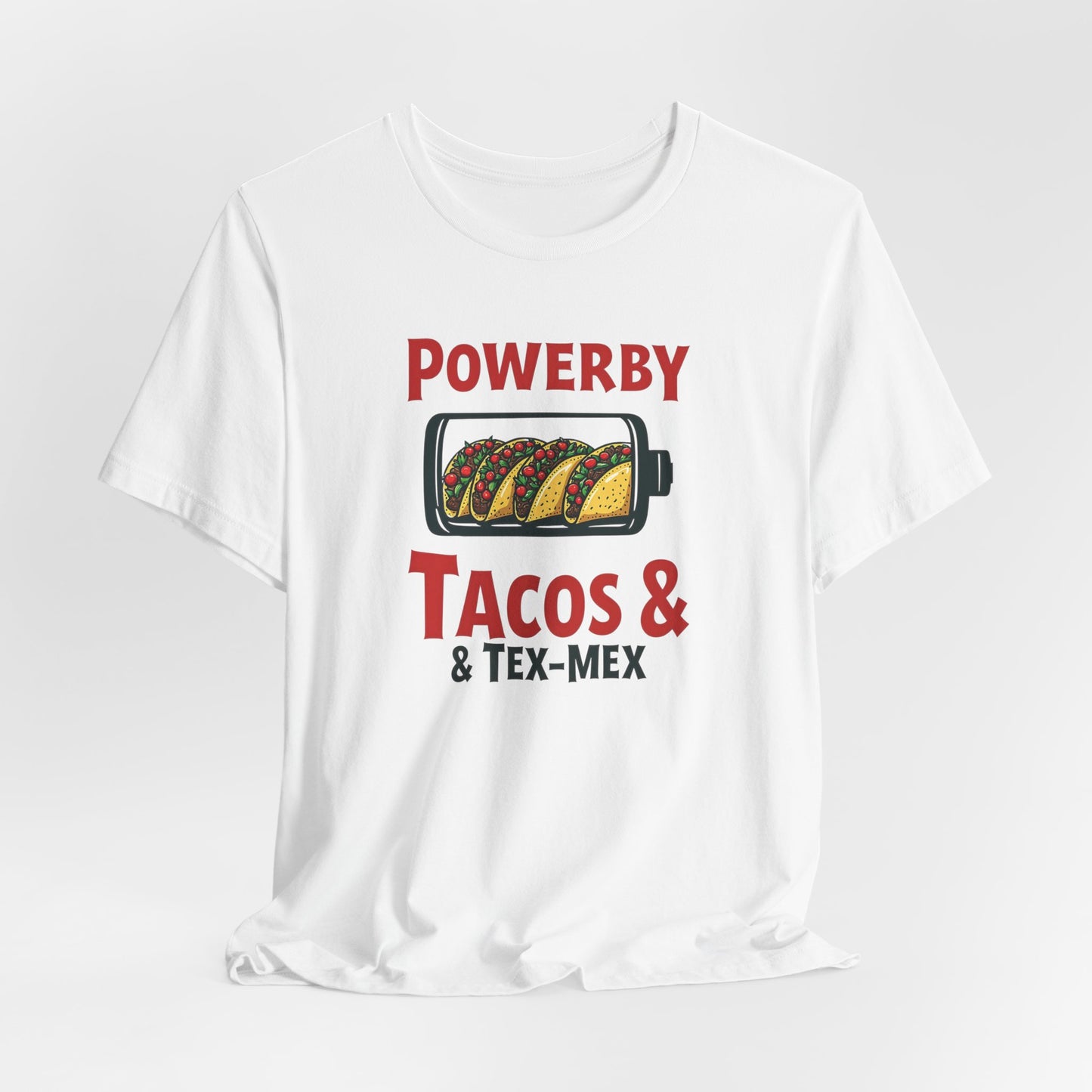 Texas - Powered by Tacos & Tex-Mex T-Shirt | Funny Foodie Tee