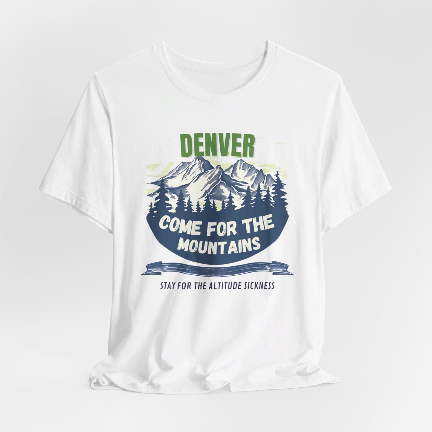 Denver - Come for Mountains | T-Shirt