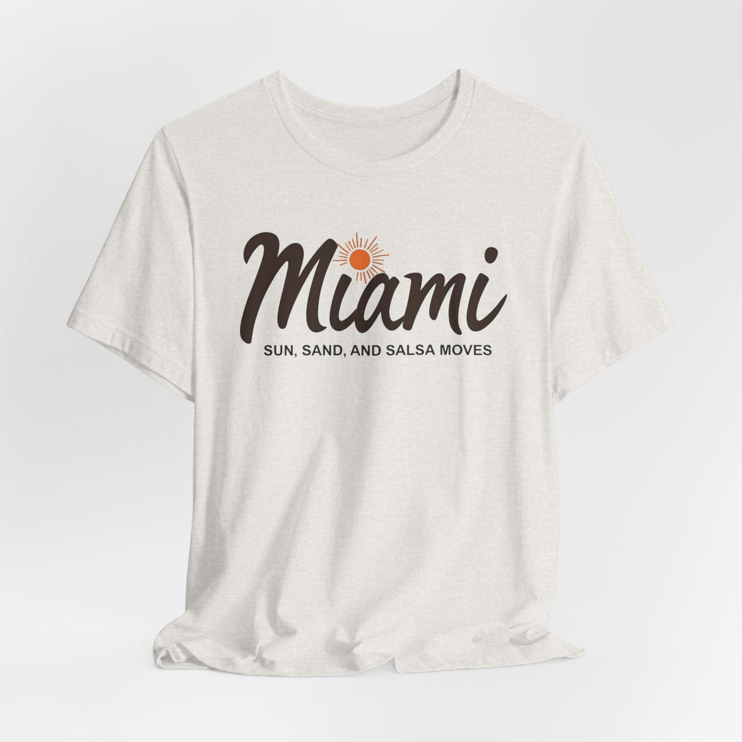 Miami - Sun, Sand & Salsa Moves | T-shirt