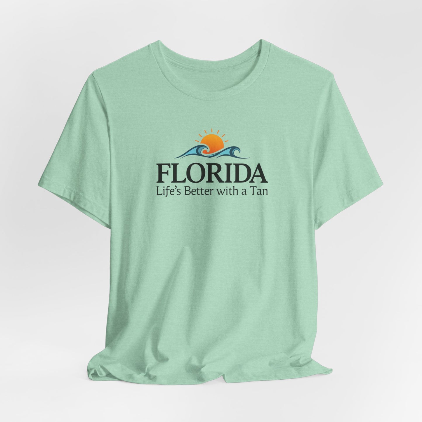 Florida - Life's Better with a Tan | T-shirt