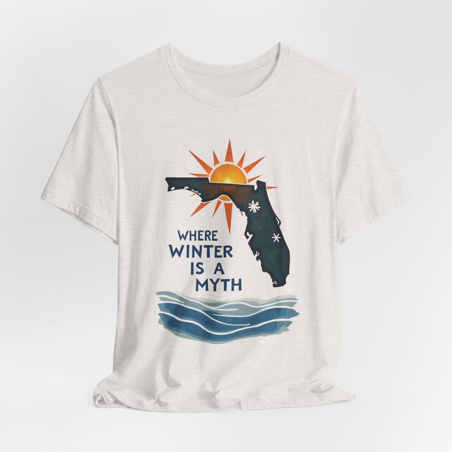 Florida - Where Winter Is a Myth | T-shirt