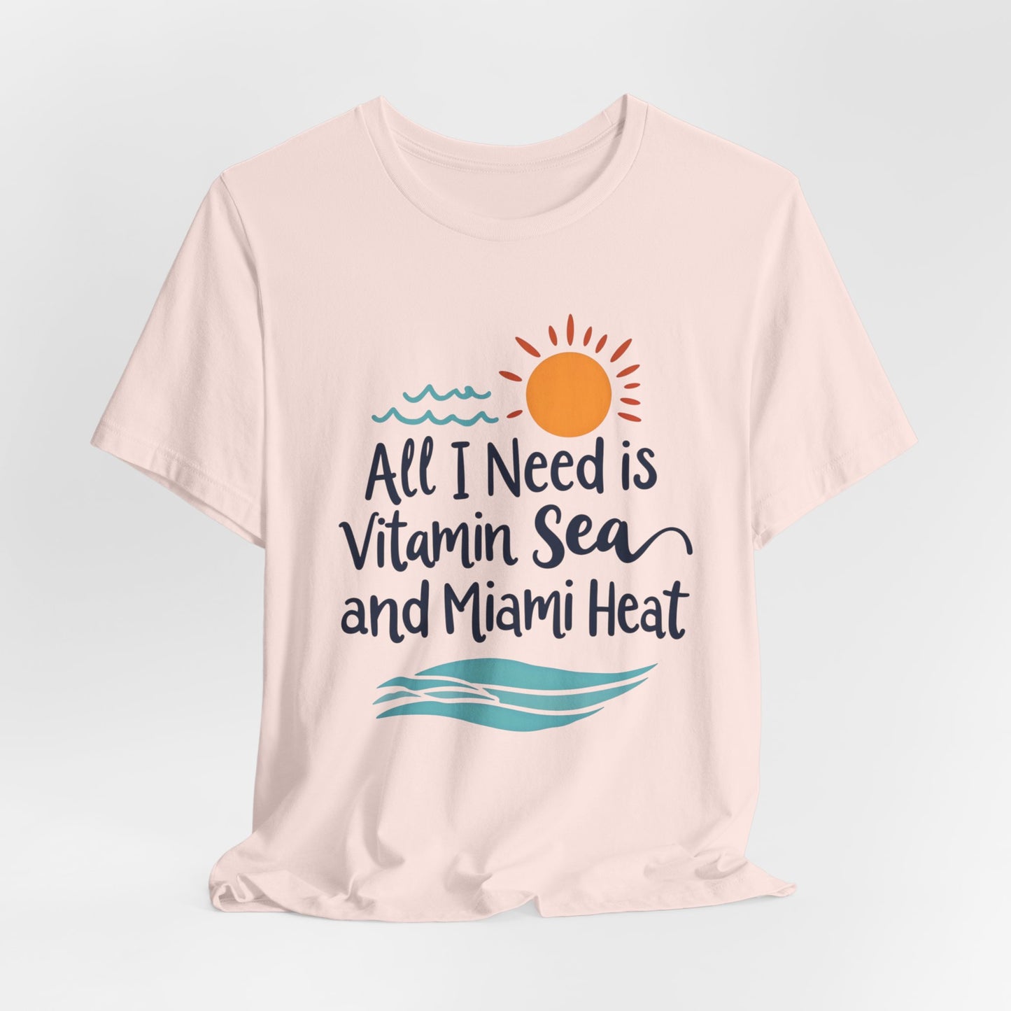 Miami - All I Need is Vitamin Sea and Miami Heat | T-shirt