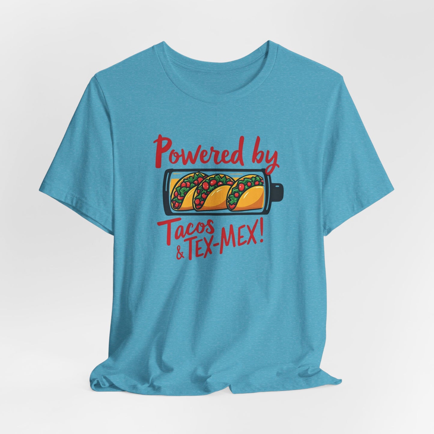 Texas - Powered by Tacos & Tex-Mex T-Shirt II | Funny Foodie Tee