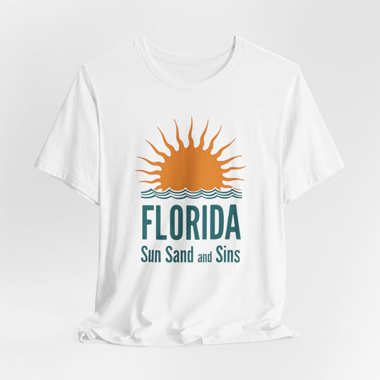 Florida - Sun, Sand, and Sins II | T-shirt