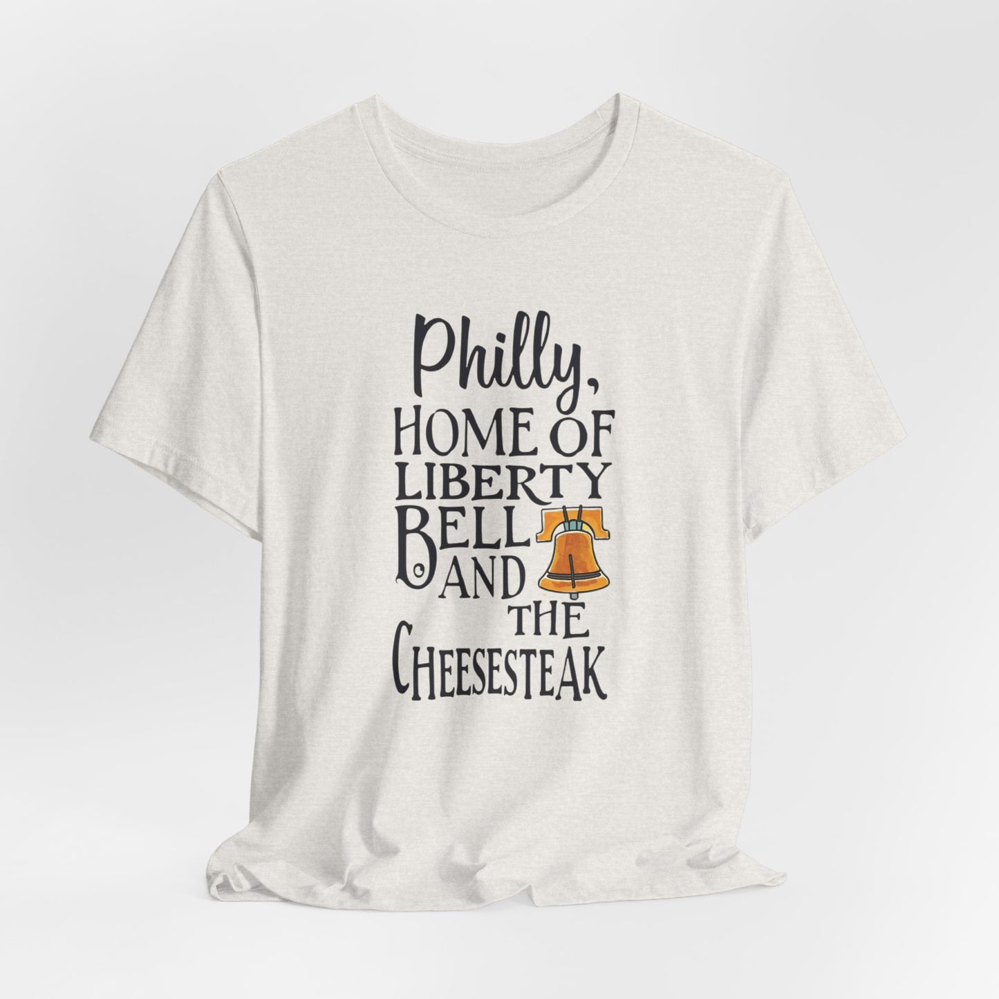 Philly - Home of Liberty Bell & Cheesesteak II | T-shirt