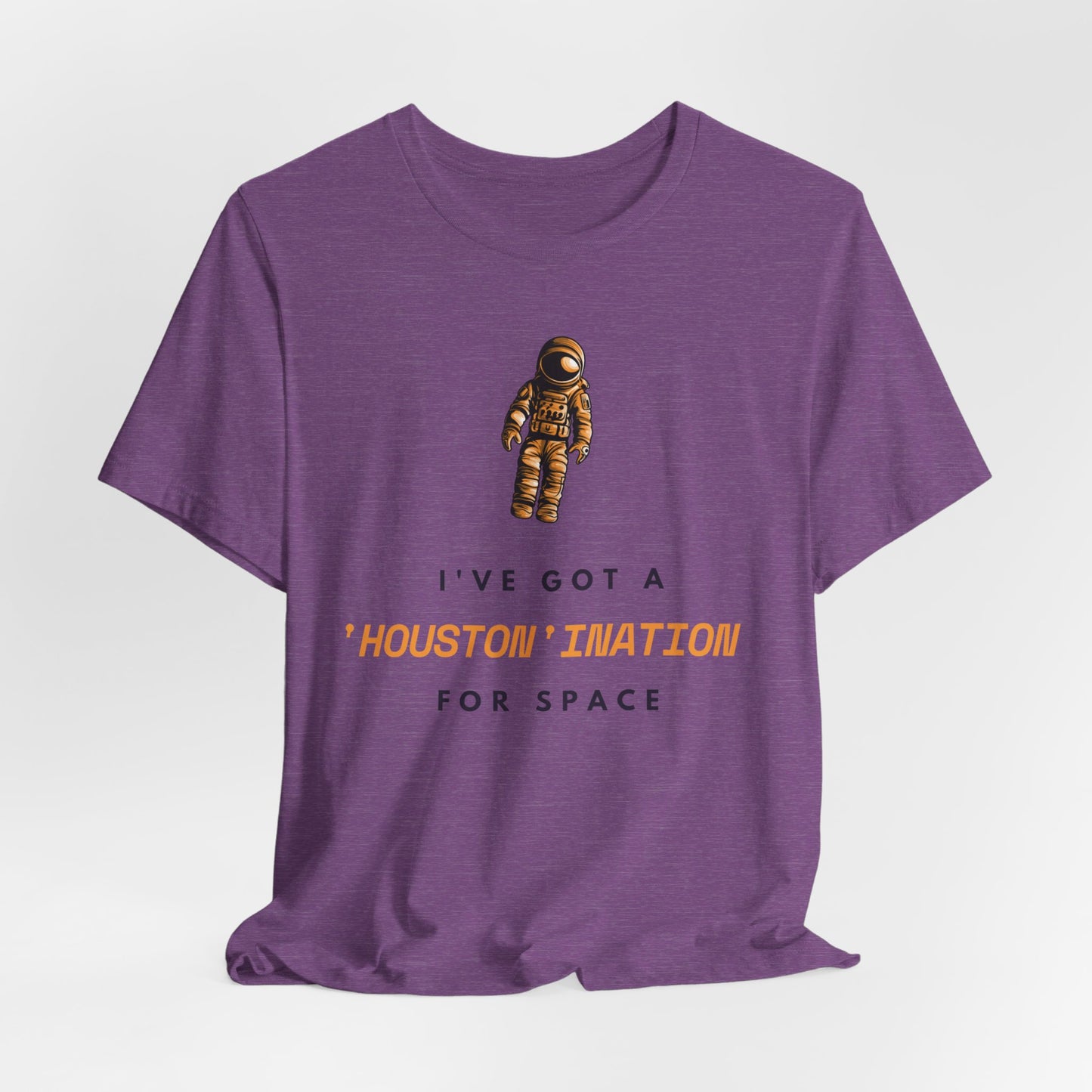 Houston - 'Houston'ination for Space | T-Shirt