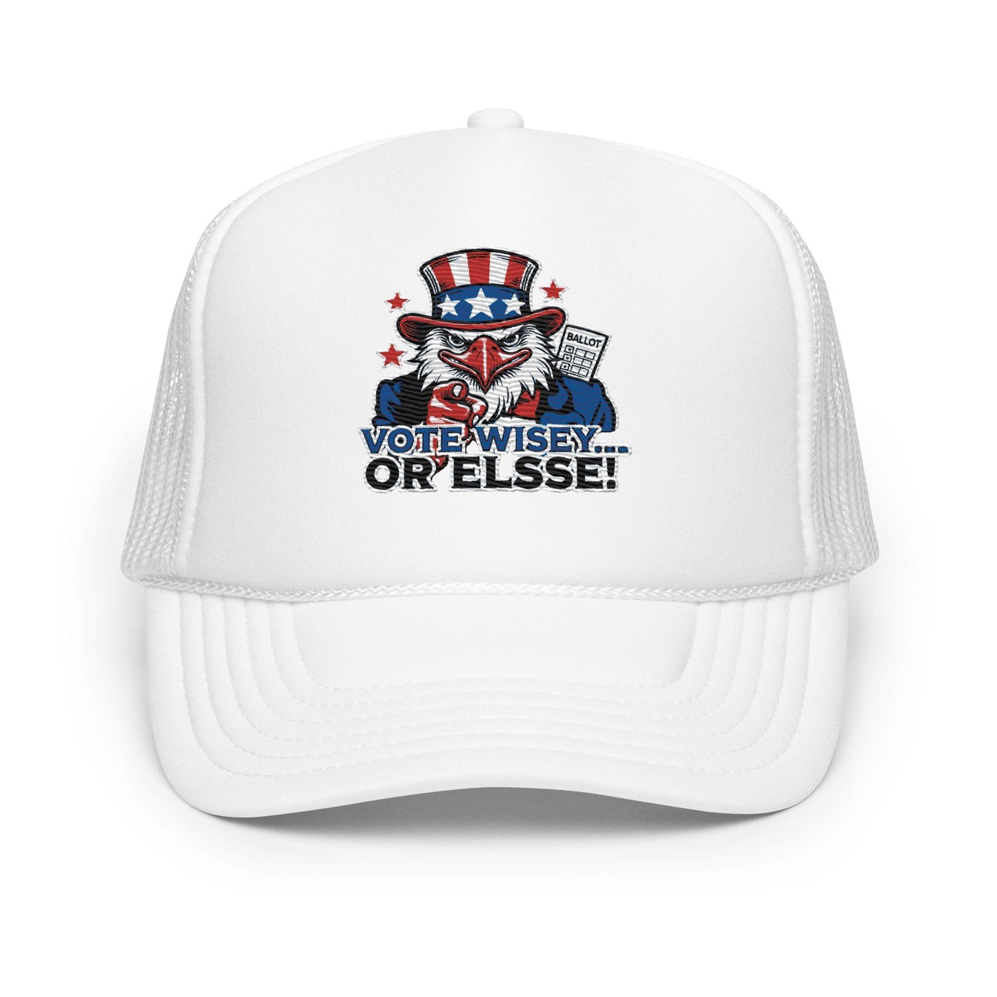 Vote Wisely... Or Else! - U.S Elections | Hat