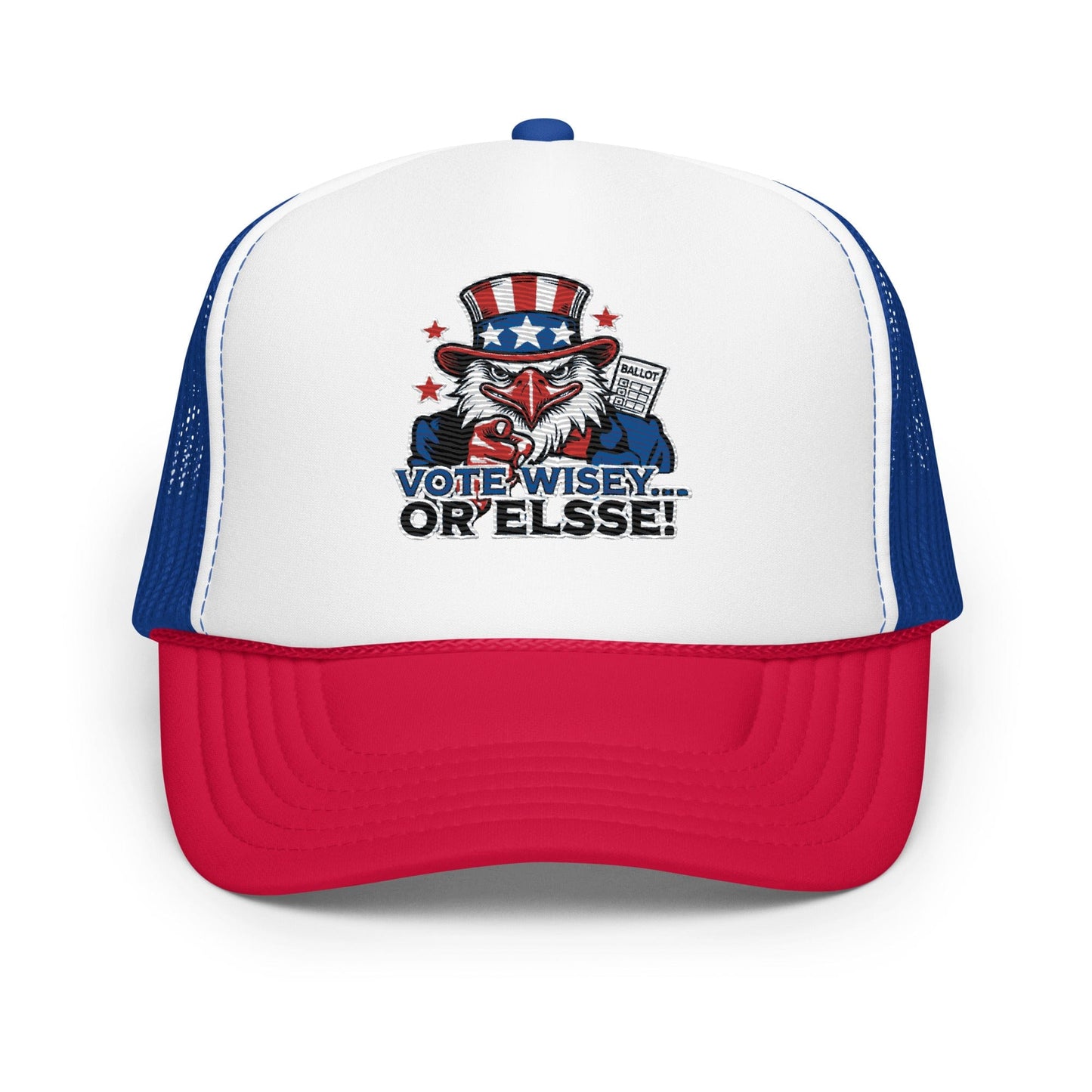 Vote Wisely... Or Else! - U.S Elections | Hat